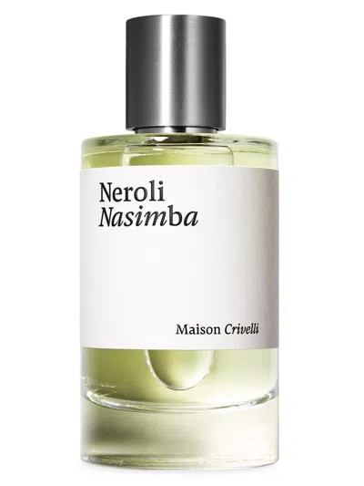 Maison Crivelli Neroli Nasimba Eau De Parfum In Size 3.4-5.0 Oz.