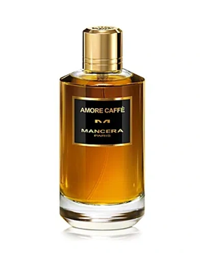 MANCERA AMORE CAFFE EAU DE PARFUM 4 OZ.