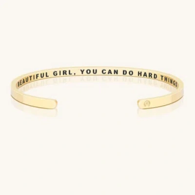 Mantra Beautiful Girl, You Can Do Hard Things Bracelet In Gold