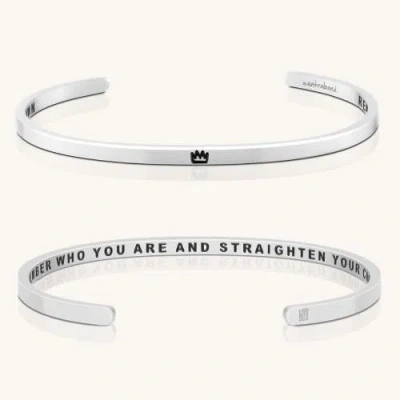 Mantra Remember Who You Are And Straighten Your Crown Bracelet In Metallic
