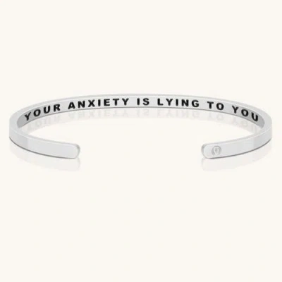 Mantra Your Anxiety Is Lying To You (within) Bracelet In Metallic