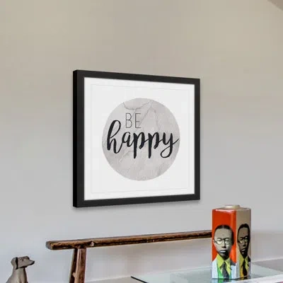 Marmont Hill Be Happy By Diana Alcala - Picture Frame Textual Art Print On Paper In Black;gray