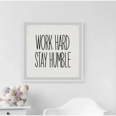 Marmont Hill 'work Hard And Stay Humble' Framed Print On Paper In Black