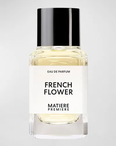 Matiere Premiere French Flower Eau De Parfum, 1.7 Oz. In Neutral