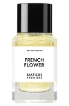 Matiere Premiere French Flower Eau De Parfum In No Color