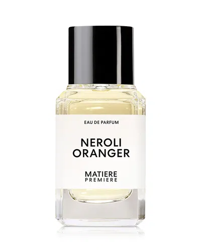 Matiere Premiere Neroli Oranger Eau De Parfum 1.7 Oz. In Transparent