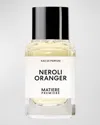 Matiere Premiere Neroli Oranger Eau De Parfum, 1.7 Oz.