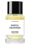 Matiere Premiere Neroli Oranger Eau De Parfum In No Color
