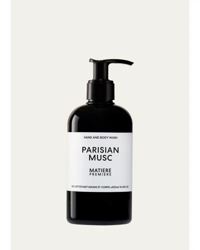 Matiere Premiere Parisian Musc Hand & Body Wash, 10 Oz.