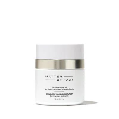Matter Of Fact Minimalist Hydrating Moisturizer With Pro-vitamin B5 1.6 oz / 50 ml In White