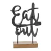 Melrose International Eat Out Kitchen Sentiment Sign With Wood Base 8.75"h - Black, Brown