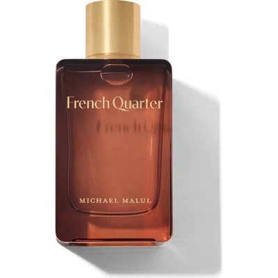 Michael Malul French Quarter Eau De Parfum In Transparent