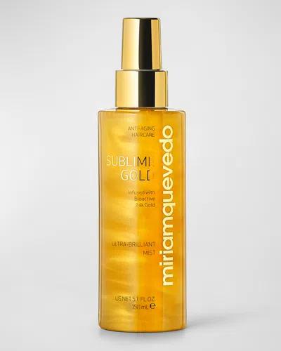 Miriam Quevedo Sublime Gold Ultra-brilliant Mist, 5 Oz./150ml In White