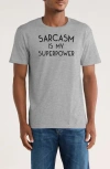 Monster Digital Sarcasm Is My Superpower Graphic T-shirt In Gray