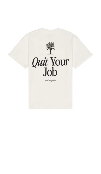 Motel Margarita Quit Your Job Tee In White