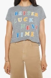 Mother The Boxy Goodie Goodie Tee In Better Luck Next Time In Gray