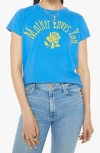Mother The Boxy Goodie Goodie Loves T-shirt