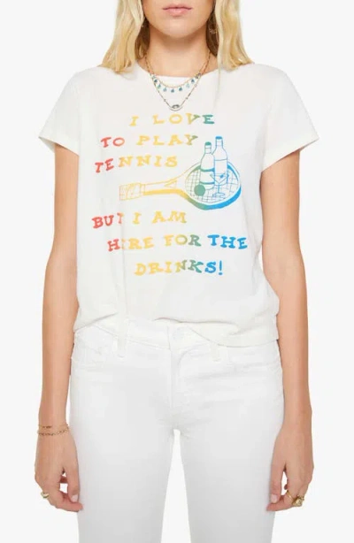 Mother Womens I Love To Play Tennis The Boxy Goodie Goodie Slogan Cotton T-shirt In White