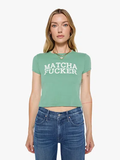 Mother The Itty Bitty Ringer Matcha F#cker T-shirt In Green - Size X-small