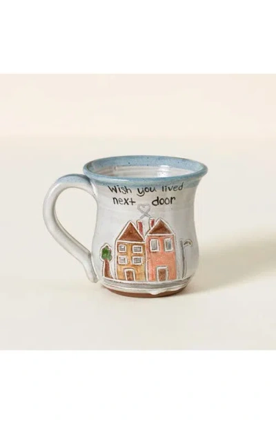 Mudworks Pottery Wish You Lived Next Door Mug In Multi