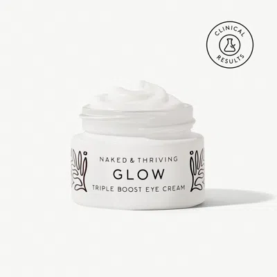 Naked & Thriving Glow Triple Boost Eye Cream