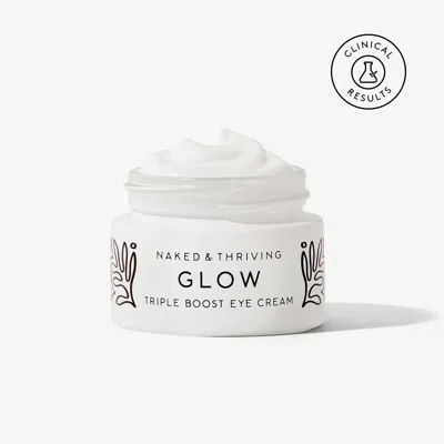 Naked & Thriving Glow Triple Boost Eye Cream
