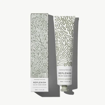 Naked & Thriving Replenish Velvet Hand Cream In Transparent