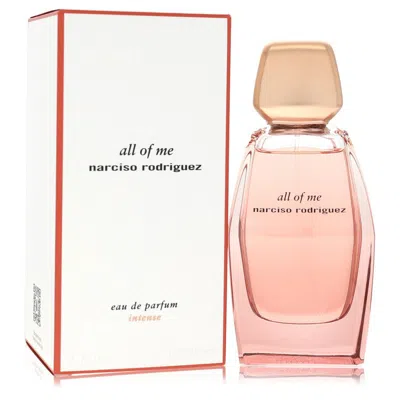 Narciso Rodriguez All Of Me Intense Eau De Parfum Spray 3.3 oz In Transparent
