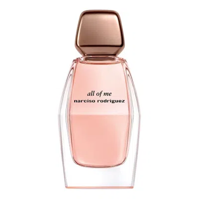 Narciso Rodriguez Ladies All Of Me Edp Spray 3.0 oz Fragrances 3423222121624 In Transparent