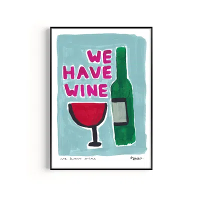 Natalie Cass Art Blue We Have Wine Hand Painted Art Print - A3