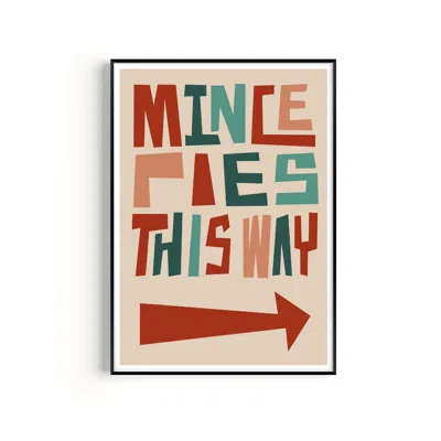 Natalie Cass Art Mince Pies This Way Christmas Art Print - A2