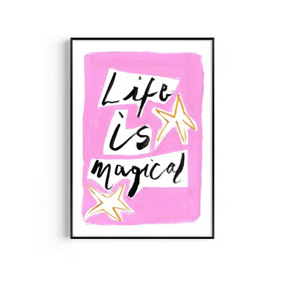 Natalie Cass Art Pink / Purple Life Is Magical Hand Painted Art Print - A2