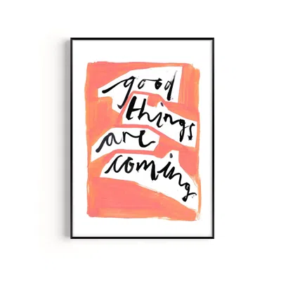 Natalie Cass Art Pink / Purple / Yellow Good Things Are Coming Hand Painted Art Print - A3