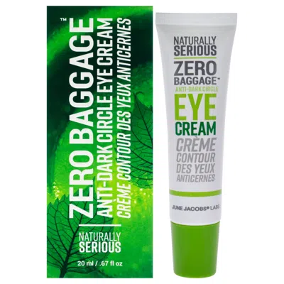 Naturally Serious Zero Baggage Anti-dark Circle Eye Cream By  For Unisex - 0.67 oz Eye Cream In White