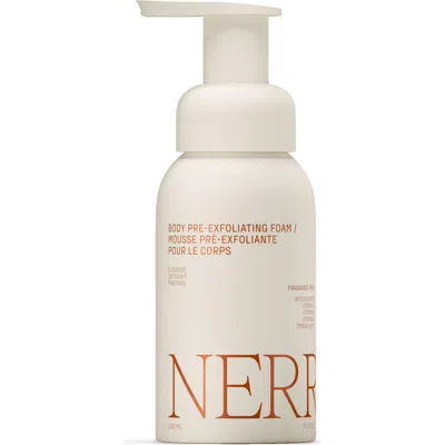 Nerra Nerrā Body Pre-exfoliating Foam In Transparent