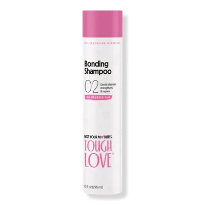 Not Your Mother's Tough Love Bonding Shampoo
