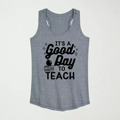 Novelty T-shirts Its A Good Day To Teach Womens Scoop Neck Sleeveless Tank Top In Gray