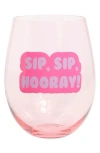 Npw Sip Sip Hooray Jumbo Stemless Wine Glass