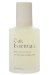 OAK ESSENTIALS OAK ESSENTIALS BALANCING MIST