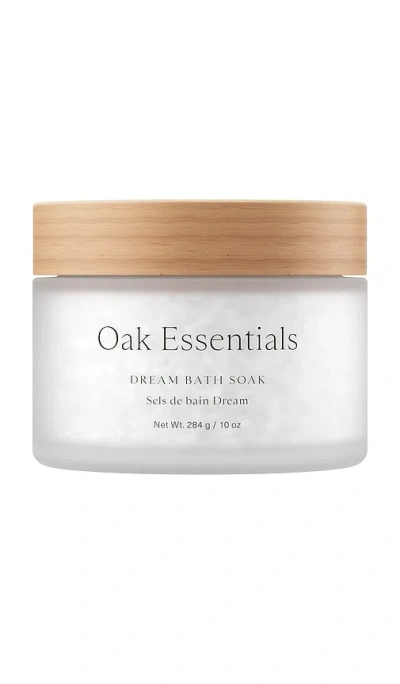 OAK ESSENTIALS DREAM BATH SOAK