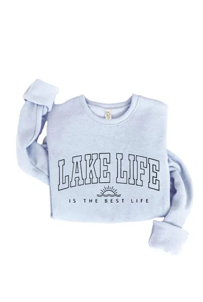 Oat Collective Unsiex - Lake Life Is The Best Sweatshirt In Light Blue