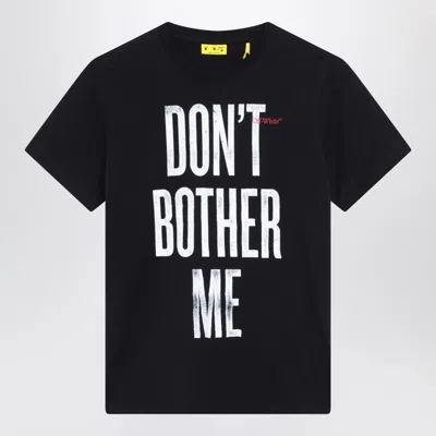 Off-white Kids' Black Don't Bother Me T-shirt