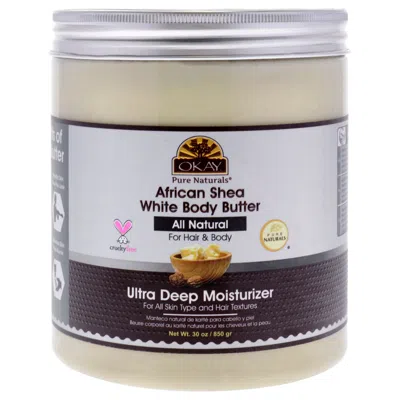 Okay African Shea White Body Butter Moisturizer By  For Unisex - 30 oz Body Butter