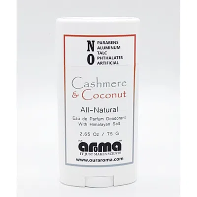 Our Aroma 2.65 oz Cashmere & Coconut All-natural Deodorant