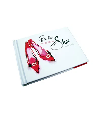 Papillon Books Be The Shoe By Kathy Kelada