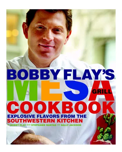 Penguin Random House Bobby Flay's Mesa Grill Cookbook By Bobby Flay In Multi