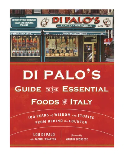 Penguin Random House Di Palo's Guide To The Essential Foods Of Italy By Lou Di Palo In Red