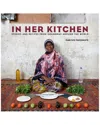 Penguin Random House In Her Kitchen: Stories And Recipes From Grandmas Around The World By Gabriele Galimberti
