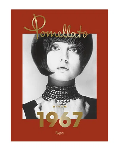 Penguin Random House Pomellato: Since 1967 By Rizzoli