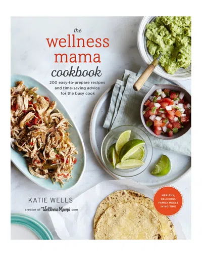 Penguin Random House The Wellness Mama Cookbook In Multi